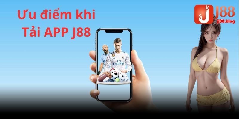 Lợi thế khi tải app